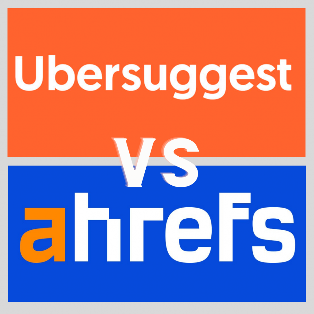 Ubersuggest Vs Ahrefs: Get the best tools for SEO