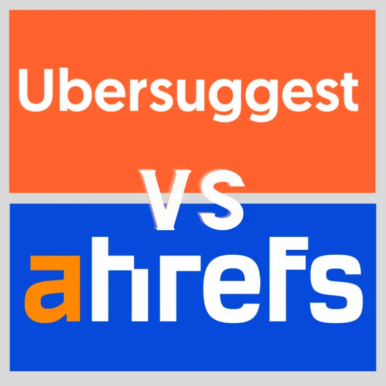 Ubersuggest Vs Ahrefs: Get the best SEO Tools