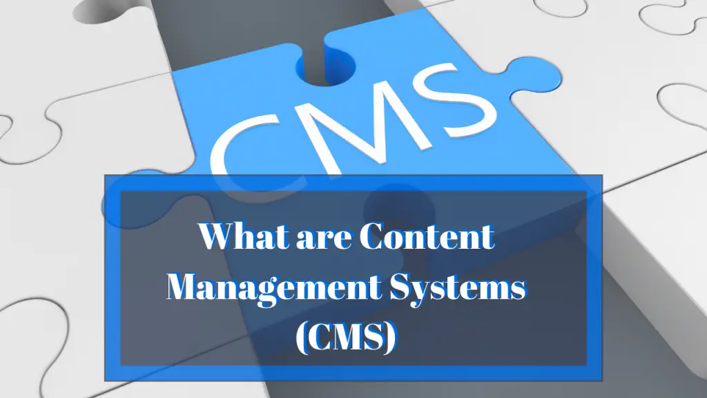 What are Content Management Systems (CMS)