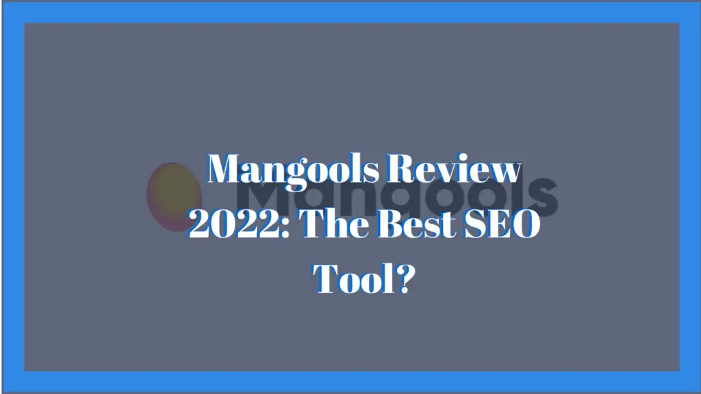 Mangools Review 2022
