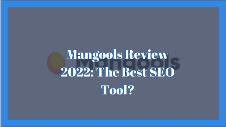 Mangools Review 2022: The Best SEO Tool?