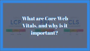 What are Core Web Vitals