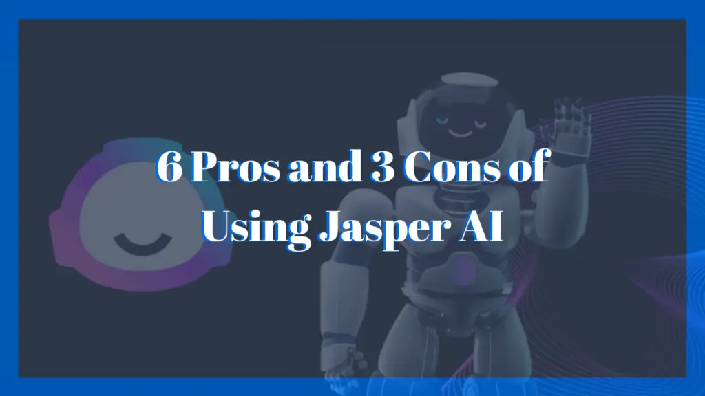 What Benefits Does Jasper AI Offer To Businesses? Exploring The Advantages Of Using Jasper AI For Organizations. Jasper AI Benefits Positive Impact, Business Value, Advantages